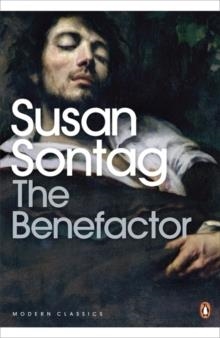 BENEFACTOR, THE | 9780141190099 | SUSAN SONTAG