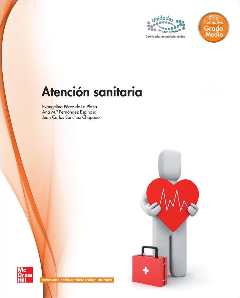 ATENCION SANITARIA | 9788448171391 | Pérez De La Plaza,Evangelina;Fernández Espinosa,Ana Mª;Sánchez Chapado,Juan Carlos