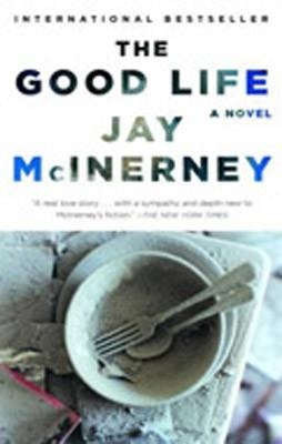 GOOD LIFE, THE | 9780307278395 | JAY MCINERNEY