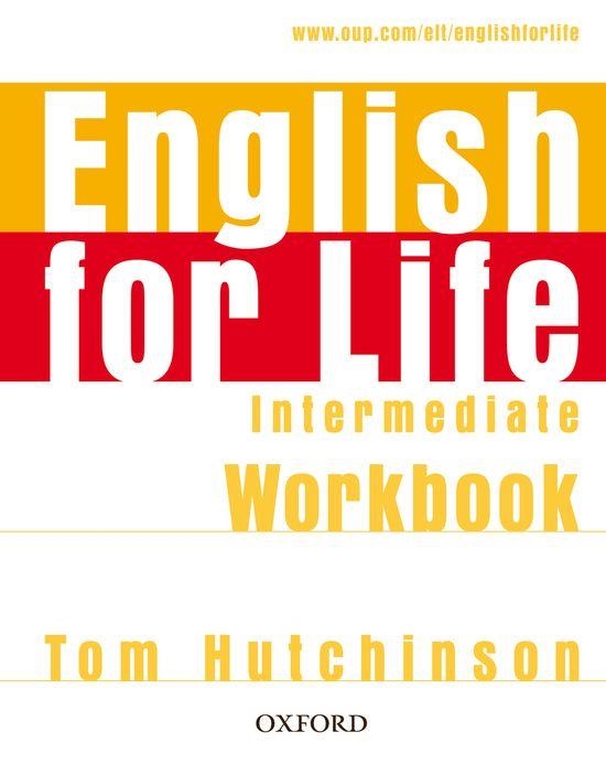 ENGLISH FOR LIFE INTERMEDIATE WB NO KEY | 9780194307567 | TOM HUTCHINSON