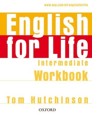 ENGLISH FOR LIFE INTERMEDIATE WB NO KEY | 9780194307567 | TOM HUTCHINSON