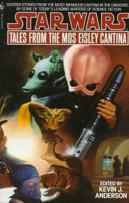 TALES FROM THE MOS EISLEY CANTINA | 9780553564686 | KEVIN ANDERSON