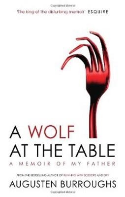 WOLF AT THE TABLE, A | 9780753516836 | AUGUSTEN BURROUGHS