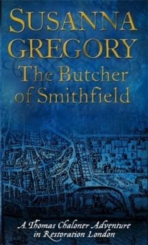 BUTCHER OF SMITHFIELD, THE | 9780751539547 | SUSANNA GREGORY