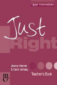JUST RIGHT UPPER-INTERMEDIATE TB | 9780462007311