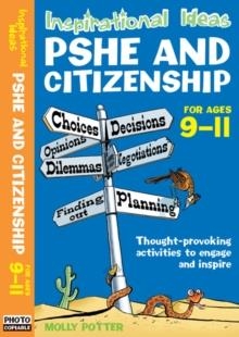 INSPIRATIONAL IDEAS PSHE AND CITIZENSHIP 9 11 | 9780713689570 | MOLLY POTTER