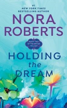 HOLDING THE DREAM | 9780515120004 | NORA ROBERTS