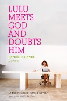 LULU MEETS GOD AND DOUBTS HIM | 9780452289543 | DANIELLE GANEK