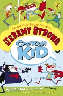 JEREMY STRONG CARTOON KID | 9780141966595 | JEREMY STRONG