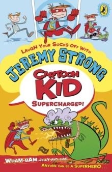 JEREMY STRONG CARTOON KID SUPERCHARGED! | 9780141966588 | JEREMY STRONG