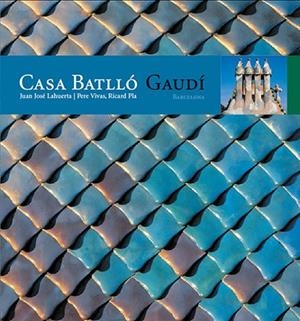 CASA BATLLO | 9788484780274 | Pla Boada, Ricard;Vivas Ortiz, Pere;Lahuerta Alsina, Juan José