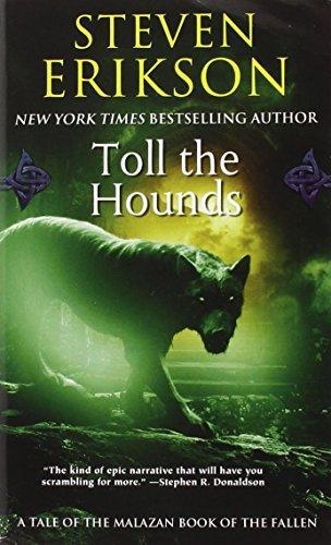 TOLL THE HOUNDS | 9780765348852 | STEVEN ERIKSON