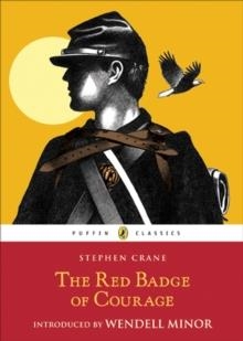 RED BADGE OF COURAGE (PUFFIN CLASSICS), THE | 9780141327525 | STEPHEN CRANE