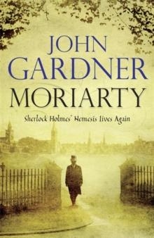 MORIARTY | 9781849160704 | JOHN GARDNER