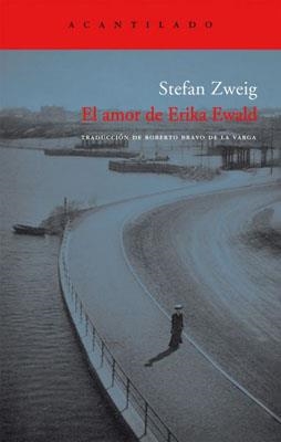 EL AMOR DE ERIKA EWALD | 9788496136786 | Zweig, Stefan