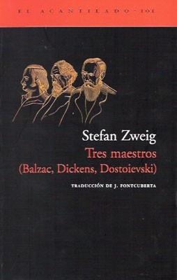 TRES MAESTROS:BALZAC,DICKENS, DOSTOYEVSKI | 9788496136847 | Zweig, Stefan