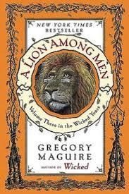 LION AMONG MEN, A | 9780060859725 | GREGORY MAGUIRE