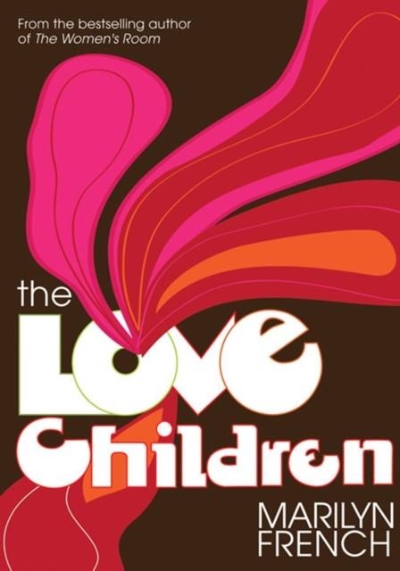 LOVE CHILDREN, THE | 9781558616066 | MARILYN FRENCH