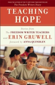 TEACHING HOPE:STORIES FROM THE FREEDOM WRITER | 9780767931724 | ERIN GRUWELL