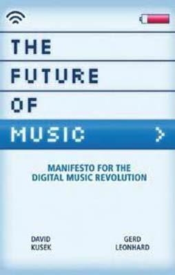 FUTURE OF MUSIC | 9780876390597 | DAVID KUSEK