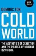 COLD WORLD | 9781846942174 | DOMINIC FOX