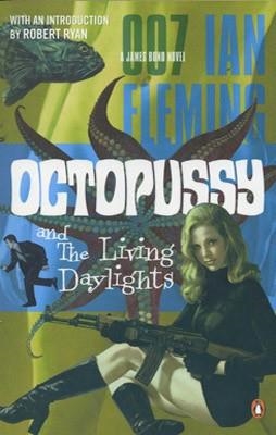 OCTUPUSSY: AND THE LIVING DAYLIGHTS | 9780141028347 | IAN FLEMING