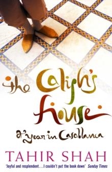 CALIPH'S HOUSE, THE | 9780553816808 | TAHIR SHAH