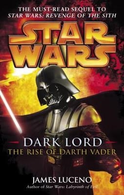 DARK LORD: THE RISE OF DARTH VADER | 9780345477330 | JAMES LUCENO