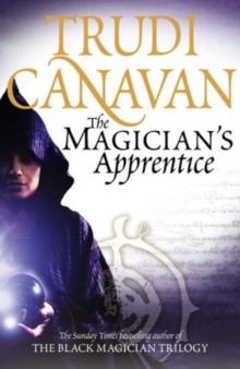 MAGICIAN'S APPRENTICE, THE | 9781841495972 | TRUDI CANAVAN