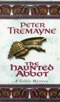 HAUNTED ABBOT | 9780747264354 | PETER TREMAYNE