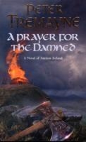 A PRAYER FOR THE DAMNED | 9780755328376 | PETER TREMAYNE