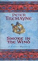 SMOKE IN THE WIND | 9780747264347 | PETER TREMAYNE