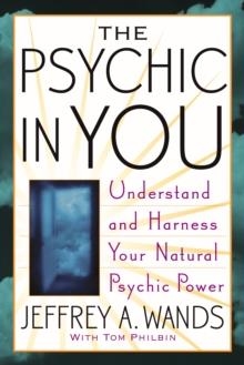 PSYCHIC IN YOU:UNDERSTANDING AND HARNESS YOUR NATU | 9780743470001 | JEFFREY WANDS