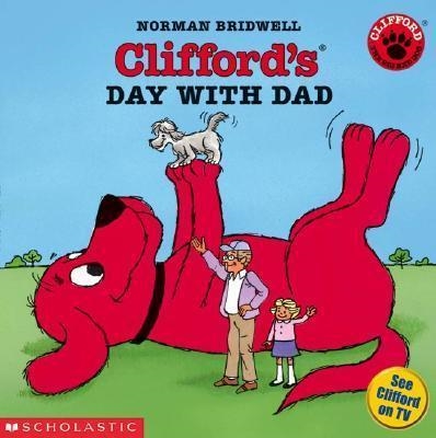 CLIFFORD'S DAY WITH DAD | 9780439410731
