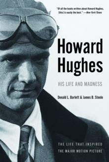 HOWARD HUGHES:HIS LIFE AND MADNESS | 9780393326024 | DONALD BARLETT
