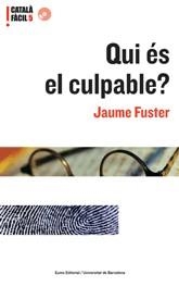 QUI ES EL CULPABLE? | 9788497660679 | Fuster i Guillermo, Jaume;Coromina Pou, Eusebi;Oliver Cabrer, M. Antònia