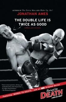 DOUBLE LIFE IS TWICE AS GOOD, THE | 9781439102336 | JONATHAN AMES