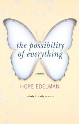 POSSIBILITY OF EVERYTHING, THE (UNABRIDGED AUDIO) | 9781441706577 | HOPE M EDELMAN