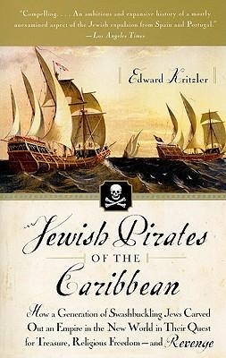 JEWISH PIRATES OF THE CARIBBEAN | 9780767919524 | EDWARD KRITZLER