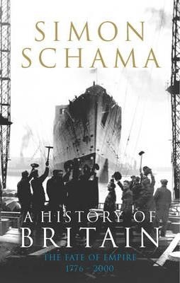 A HISTORY OF BRITAIN: THE FATE OF EMPIRE - VOL.3 | 9781847920140 | SIMON SCHAMA