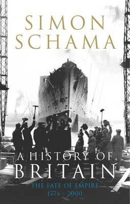 A HISTORY OF BRITAIN: THE FATE OF EMPIRE - VOL.3 | 9781847920140 | SIMON SCHAMA