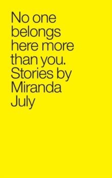 NO ONE BELONGS HERE MORE THAN YOUTR | 9780743299411 | MIRANDA JULY