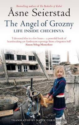 ANGEL OF GROZNY, THE | 9781844083961 | ASNE SEIERSTAD