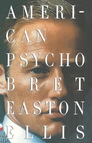 AMERICAN PSYCHO (FILM TIE-IN) | 9780679735779 | BRET EASTON ELLIS