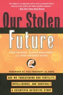 OUR STOLEN FUTURE:ARE WE THREATENING OUR FERTILITY | 9780452274143 | THEO COLBORN/DIANNE DUMANOSKI/JOHN MYERS