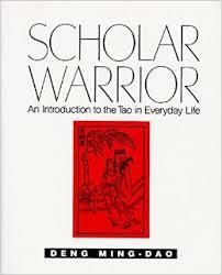 SCHOLAR WARRIOR | 9780062502322 | DENG MING-DAO