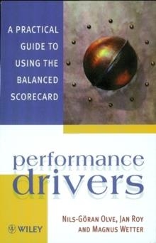PERFORMANCE DRIVERS : A PRACTICAL GUIDE TO USING | 9780471495420