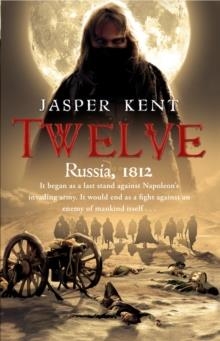 TWELVE | 9780553819588 | JASPER KENT