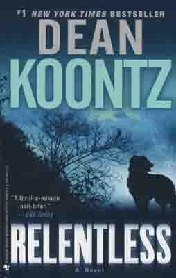RELENTLESS | 9780553840735 | DEAN R KOONTZ