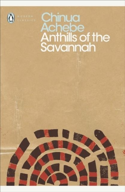 ANTHILLS OF THE SAVANNAH | 9780141186900 | CHINUA ACHEBE